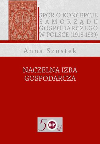 Naczelna Izba Gospodarcza Anna Szustek - okladka książki