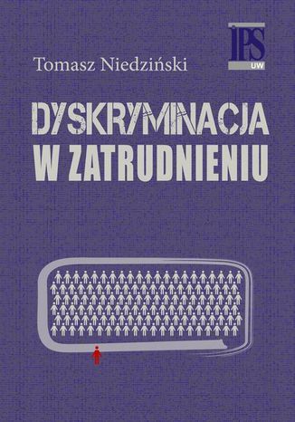 Dyskryminacja w zatrudnieniu Tomasz Niedziński - okladka książki