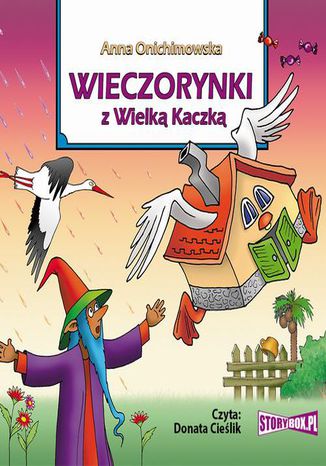 Wieczorynki z Wielką Kaczką Anna Onichimowska - okladka książki