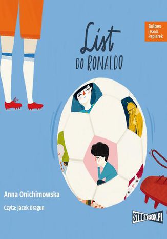 Bulbes i Hania Papierek. List do Ronaldo Anna Onichimowska - okladka książki