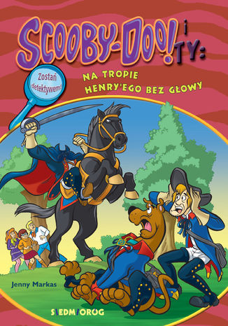Scooby-Doo! i Ty: Na tropie Henry'ego bez głowy Jenny Markas - okladka książki