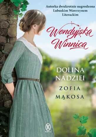 Wendyjska Winnica (Tom 3). Dolina nadziei Zofia Mąkosa - okladka książki