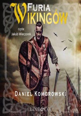 Furia Wikingów. Tom 1 Daniel Komorowski - okladka książki