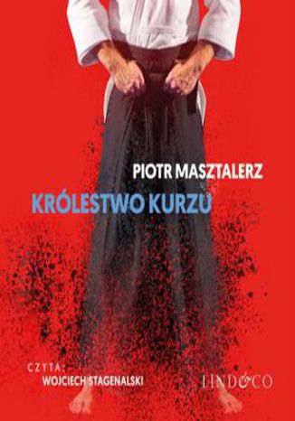 Królestwo kurzu - moje życie z Aikido Piotr Masztalerz - okladka książki