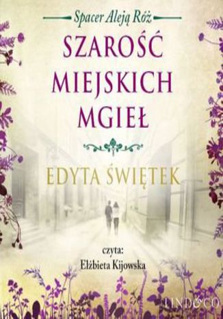 Szarość miejskich mgieł. Tom 4 Edyta Świętek - okladka książki