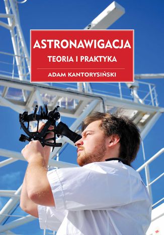 Astronawigacja. Teoria i praktyka Adam Kantorysiński - audiobook MP3