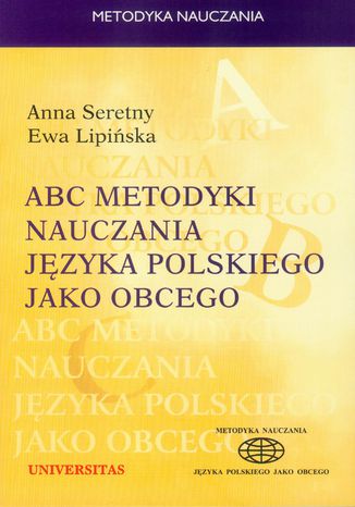 ABC metodyki nauczania języka polskiego jako obcego Anna Seretny, Ewa Lipińska - okladka książki