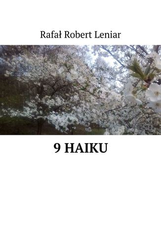 9 haiku Rafał Leniar - okladka książki