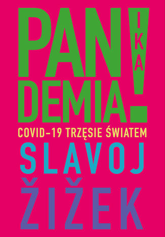 Pandemia! Covid-19 trzęsie światem Slavoj Žižek - okladka książki