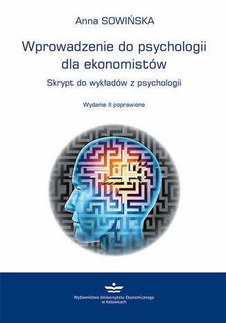 Wprowadzenie do psychologii dla ekonomistów Anna Sowińska - okladka książki