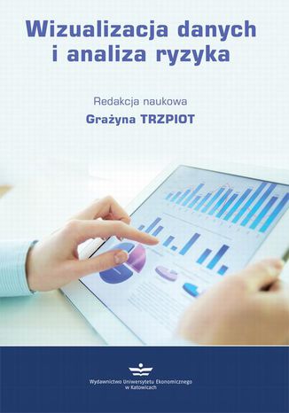 Wizualizacja danych i analiza ryzyka Grażyna Trzpiot - okladka książki