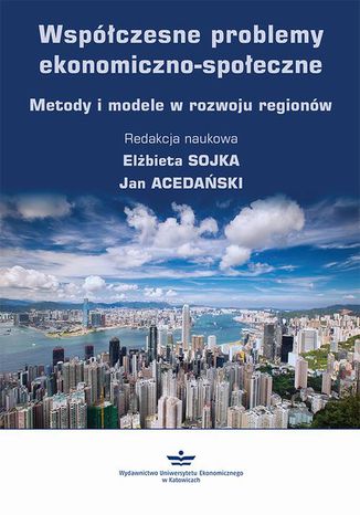 Współczesne problemy ekonomiczno-społeczne Elżbieta Sojka, Jan Acedański - okladka książki