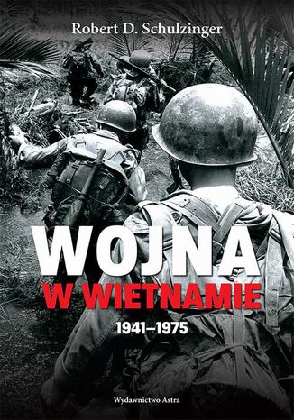 Wojna w Wietnamie 1941-1975 Robert D. Schulzinger - okladka książki