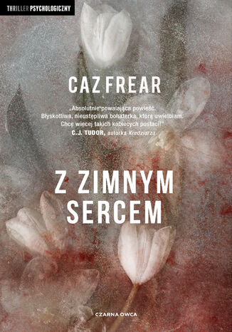 Z zimnym sercem Caz Frear - okladka książki