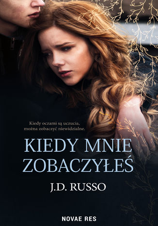 Kiedy mnie zobaczyłeś J.D. Russo - okladka książki