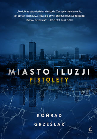 Miasto iluzji Konrad Grześlak - okladka książki