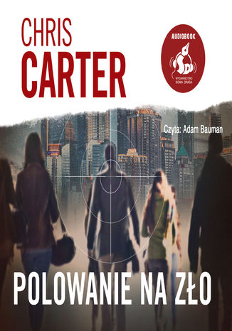 Polowanie na zło Chris Carter - audiobook MP3