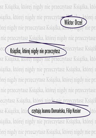 Książka, której nigdy nie przeczytasz Wiktor Orzeł - okladka książki