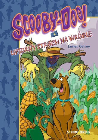 Scooby-Doo! I Upiorny strach na wróble James Gelsey - okladka książki