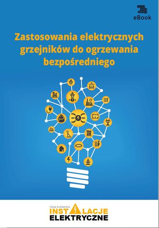 Zastosowania elektrycznych grzejników do ogrzewania bezpośredniego Janusz Strzyżewski - okladka książki