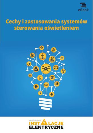 Cechy i zastosowania systemów sterowania oświetleniem (e-book) Robert Gabrysiak - okladka książki