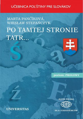 Po tamtej stronie Tatr. Učebnica pol"stiny pre Slovákov Marta PANČÍKOWÁ, Wiesław STEFAŃCZYK - okladka książki