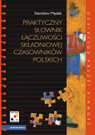 Praktyczny słownik łączliwości składniowej czasowników polskich Stanisław Mędak - okladka książki