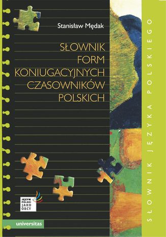 Słownik form koniugacyjnych czasowników polskich Stanisław Mędak - okladka książki