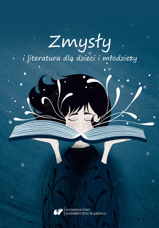 Zmysły i literatura dla dzieci i młodzieży red. Bernadeta Niesporek-Szamburska, Małgorzata Wójcik-Dudek - okladka książki