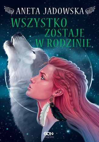 Wszystko zostaje w rodzinie. Heksalogia Dory Wilk. Tom 4 Aneta Jadowska - okladka książki