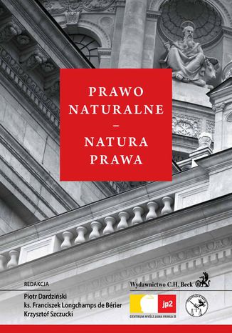 Prawo naturalne - natura prawa Piotr Dardziński, Franciszek Longchamps de Berier - okladka książki