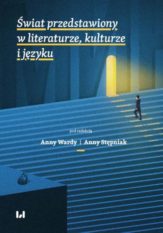 Świat przedstawiony w literaturze, kulturze i języku Anna Warda, Anna Stępniak - okladka książki