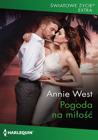 Pogoda na miłość Annie West - okladka książki