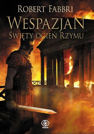 Wespazjan (#8). Wespazjan. Święty ogień Rzymu Robert Fabbri - okladka książki