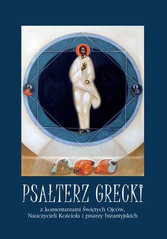 Psałterz grecki. Psałterz Proroka i Króla Dawida Ks. Henryk Paprocki - okladka książki