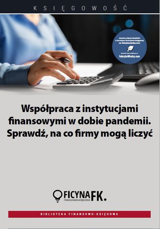 Współpraca z instytucjami finansowymi w dobie pandemii. Sprawdź, na co firmy mogą liczyć Robert Sierant - okladka książki