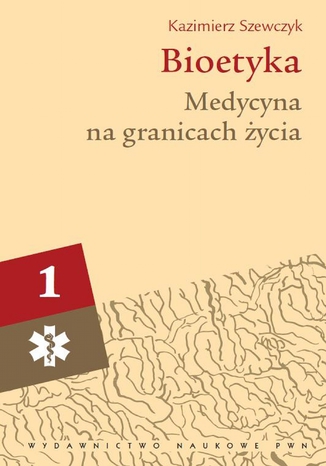 Bioetyka, t. 1 Kazimierz Szewczyk - okladka książki