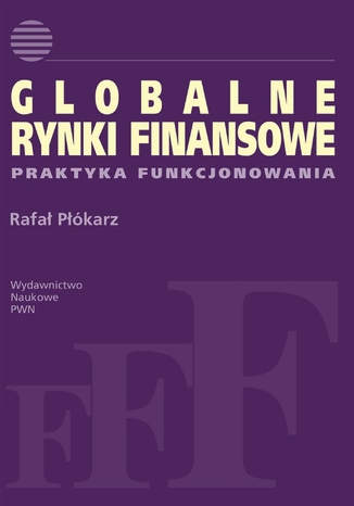 Globalne rynki finansowe Rafał Płókarz - okladka książki