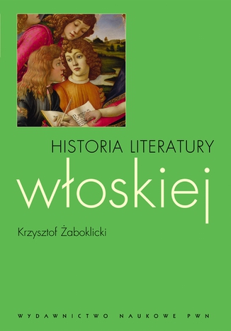 Historia literatury włoskiej Krzysztof Żaboklicki - okladka książki