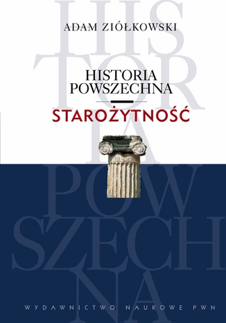 Historia powszechna. Starożytność Adam Ziółkowski - okladka książki