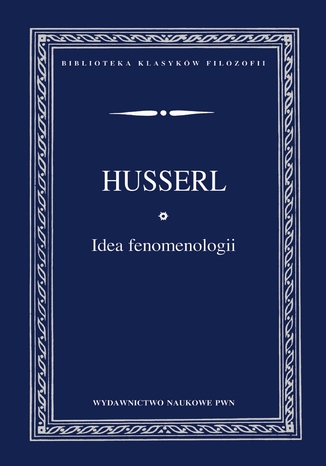 Idea fenomenologii Edmund Husserl - okladka książki