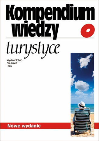 Kompendium wiedzy o turystyce. Wydanie nowe Grzegorz Gołembski - okladka książki