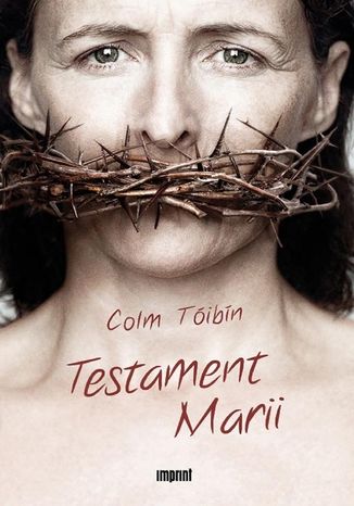 Testament Marii Colm Toibin - okladka książki