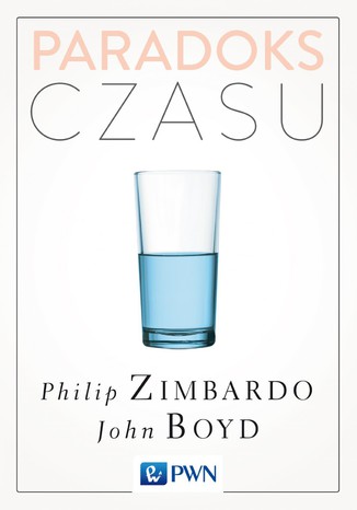 Paradoks czasu Philip Zimbardo, John Boyd - okladka książki