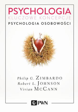 Psychologia. Kluczowe koncepcje. Tom 4. Psychologia osobowości Philip G. Zimbardo, Robert L. Johnson, Vivian McCann - audiobook CD