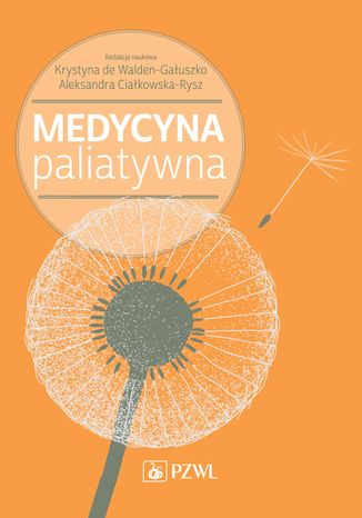 Medycyna paliatywna Krystyna de Walden-Gałuszko, Aleksandra Ciałkowska-Rysz - okladka książki