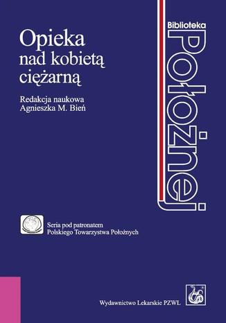 Opieka nad kobietą ciężarną Agnieszka M. Bień - okladka książki