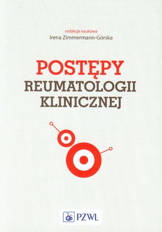 Postępy reumatologii klinicznej Irena Zimmermann-Górska - okladka książki