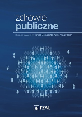 Zdrowie publiczne Teresa Bernadetta Kulik, Anna Pacian - okladka książki