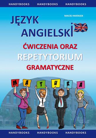 Język angielski - Ćwiczenia oraz repetytorium gramatyczne Maciej Matasek - okladka książki